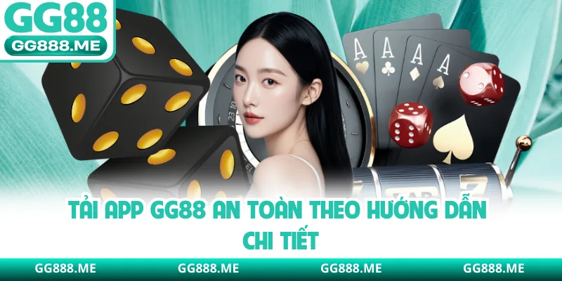 Tải app GG88 an toàn theo hướng dẫn chi tiết